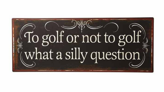 golf silly question sign